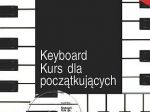 Książka + Płyta CD - Keyboard, Kurs Dla Początkujących Do Nauki Gry